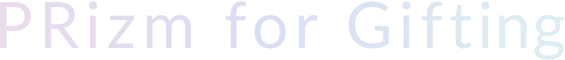 PRizm for Gifting